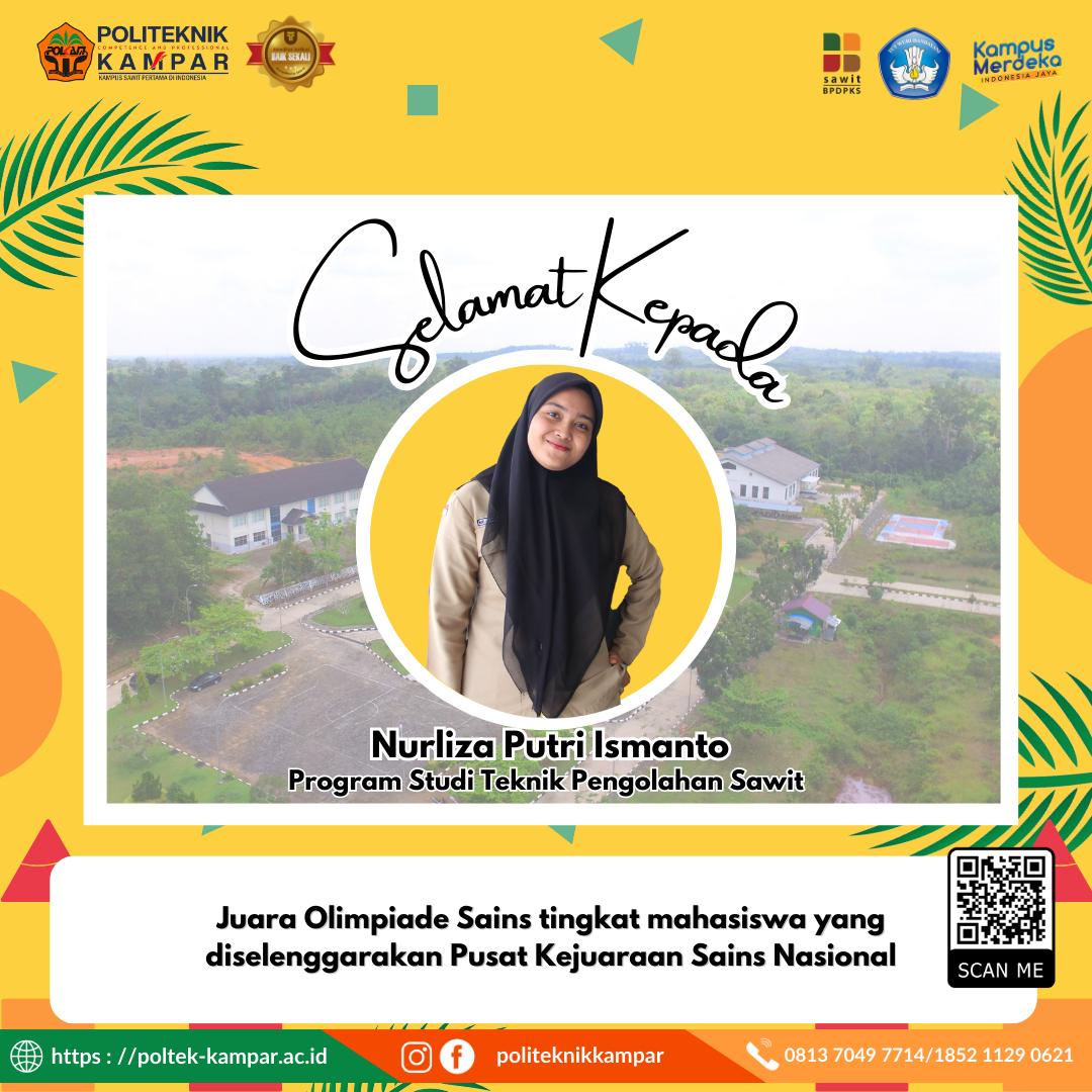 Civitas Akademika Politeknik Kampar mengucapkan Selamat dan sukses kepada Nurliza Putri Ismanto Mahasiswa program studi D3 Teknik Pengolahan Sawit